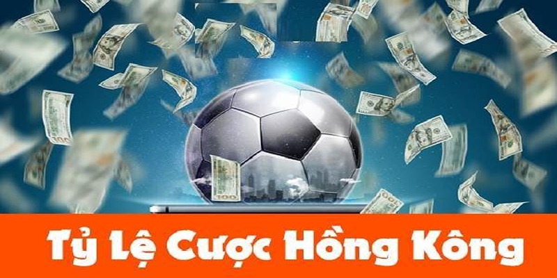 Kèo Hồng Kông khá dễ tính nhưng lại không có đủ thông tin chi tiết